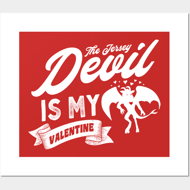 The Jersey Devil Is My Valentine Wall Art by Strangeology